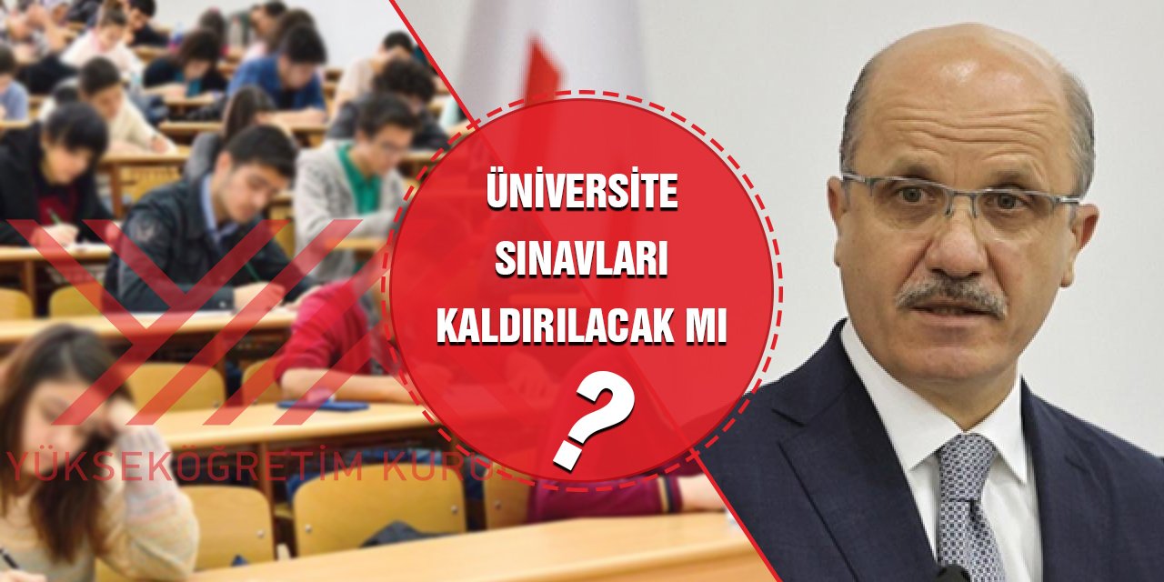 Üniversite sınavları kaldırılacak mı? YÖK Başkanı Özvar’dan açıklama