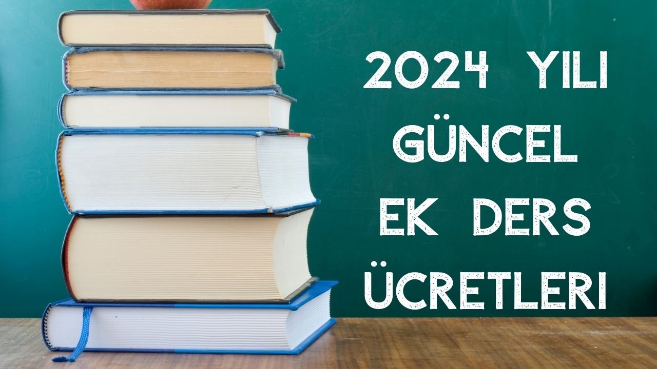 2024 Yılı Güncel Ek Ders Ücretleri