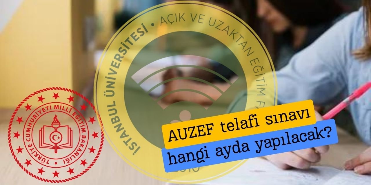 AUZEF telafi sınavı hangi ayda?