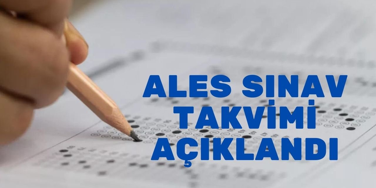 ALES sınav takvimi açıklandı, başvuru ve sınav tarihleri