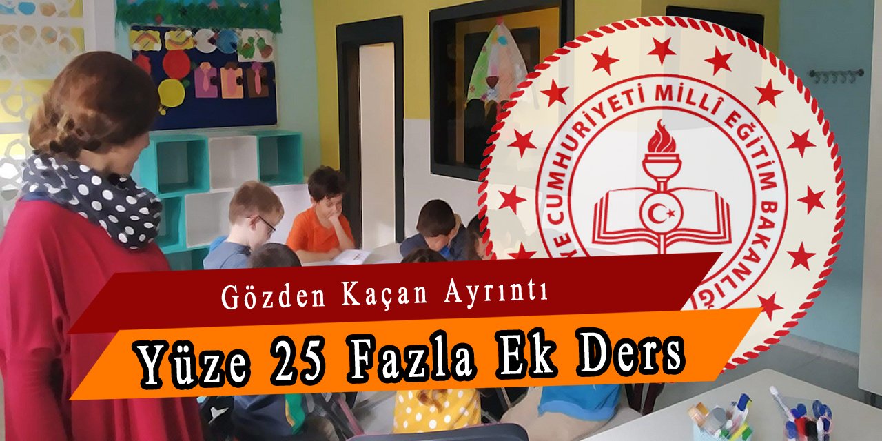 Yüzde 25 Fazla Ek Ders İmkanı