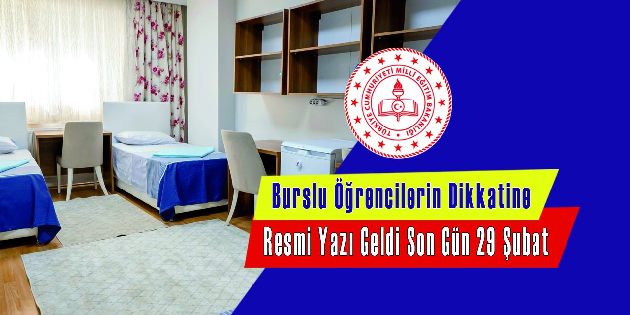 Burslu Öğrenciler Dikkat, 29 Şubat Son Gün!