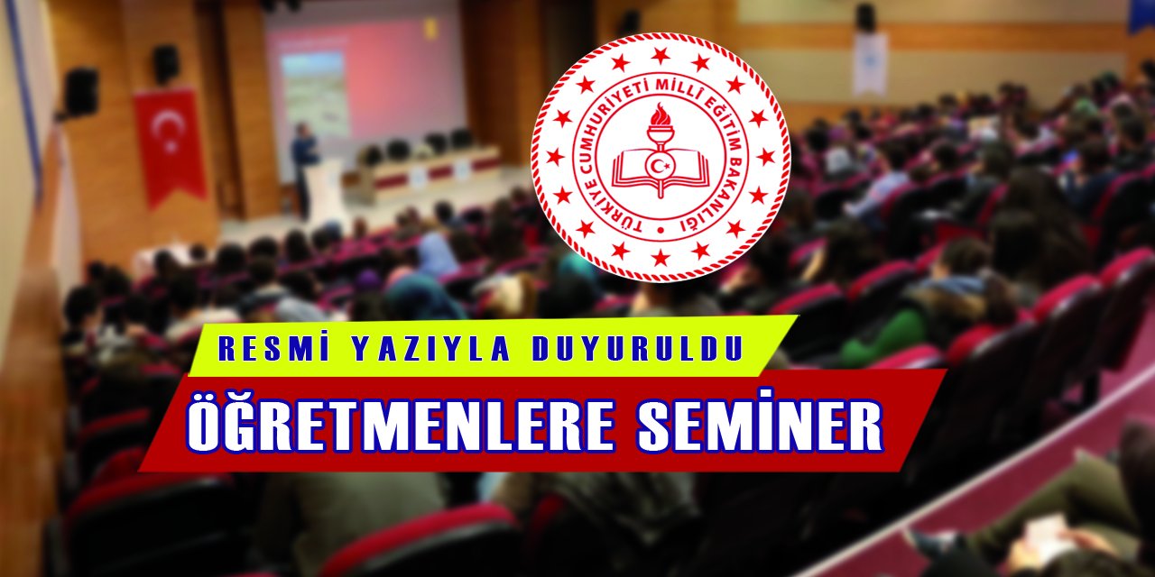 O Ünlü İsim Öğretmenlere Seminer Verecek, Resmi Yazıyla Duyuruldu.