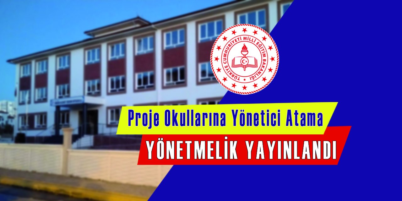 Proje Okullarına Yönetici Olmak İsteyenler Dikkat