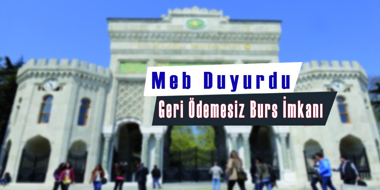 Üniversite Öğrencilerine Burs Duyurusu, Resmi Yazı Yayınlandı