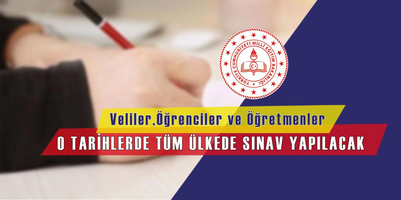 Veliler, Öğrenciler ve Öğretmenler! Tüm Ülkede Sınav Haftası İlan Edildi!