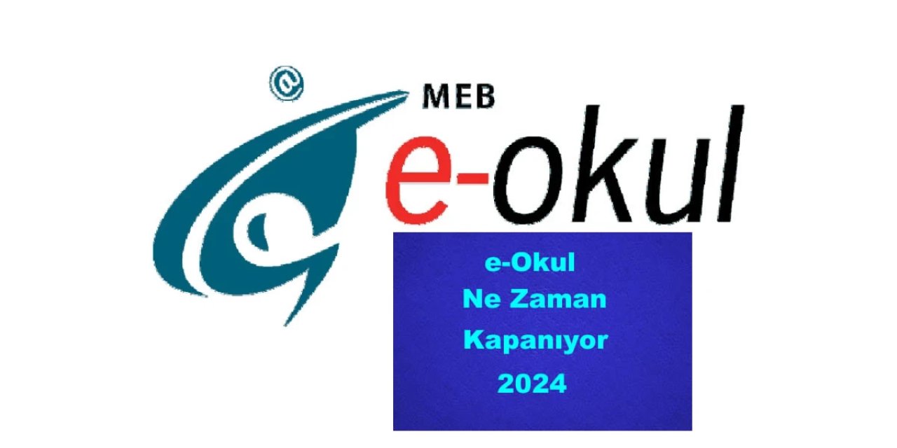 e-Okul Ne Zaman Kapanıyor 2024? MEB Açıkladı Tarih Belli Oldu!