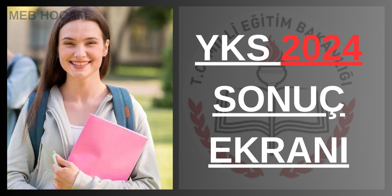 SON DAKİKA! 2024 YKS Sınav Sonuçları Açıklandı! Doğru ve Yanlışlar Nasıl Görüntülenir?