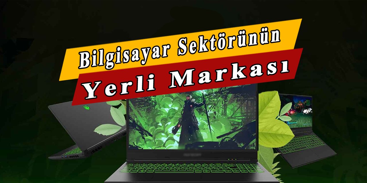 Bilgisayar sektörünün yerli markası sektörde devleşiyor