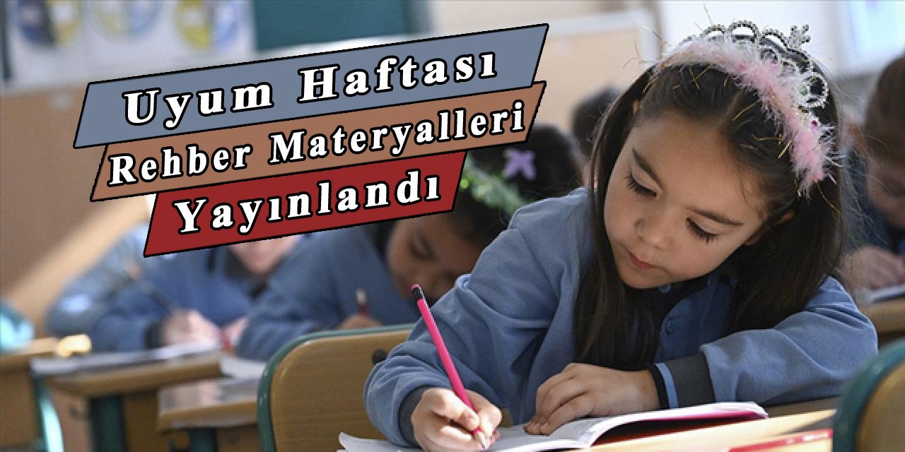 MEB uyum haftasında öğretmenlerin kullanacağı materyalleri yayınladı