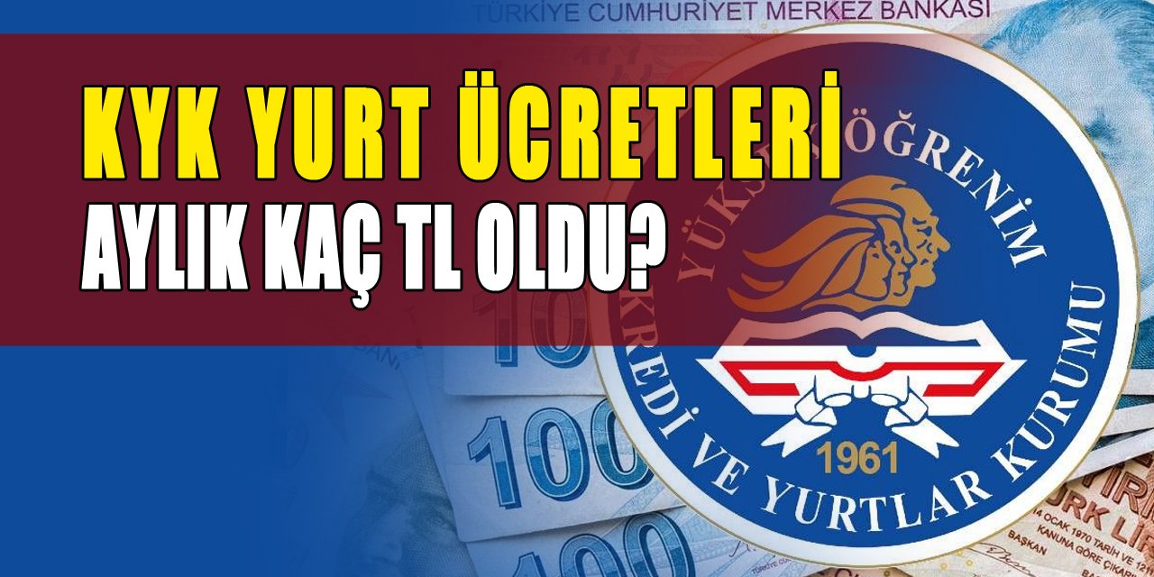 İşte güncel KYK yurt ücretleri