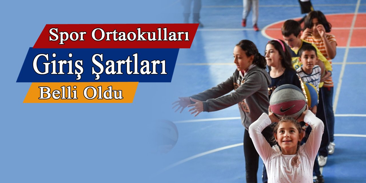 Spor Ortaokullarına Giriş Şartları Belli Oldu