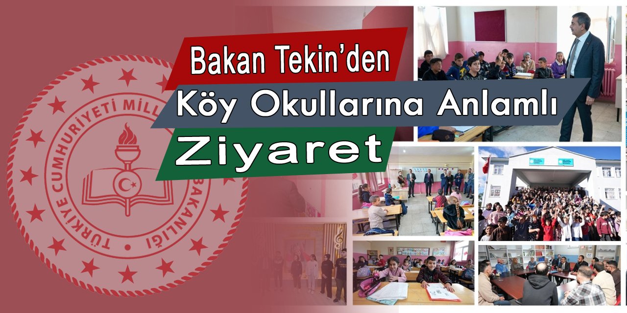 Bakan Tekin'den köy okullarına ziyaret