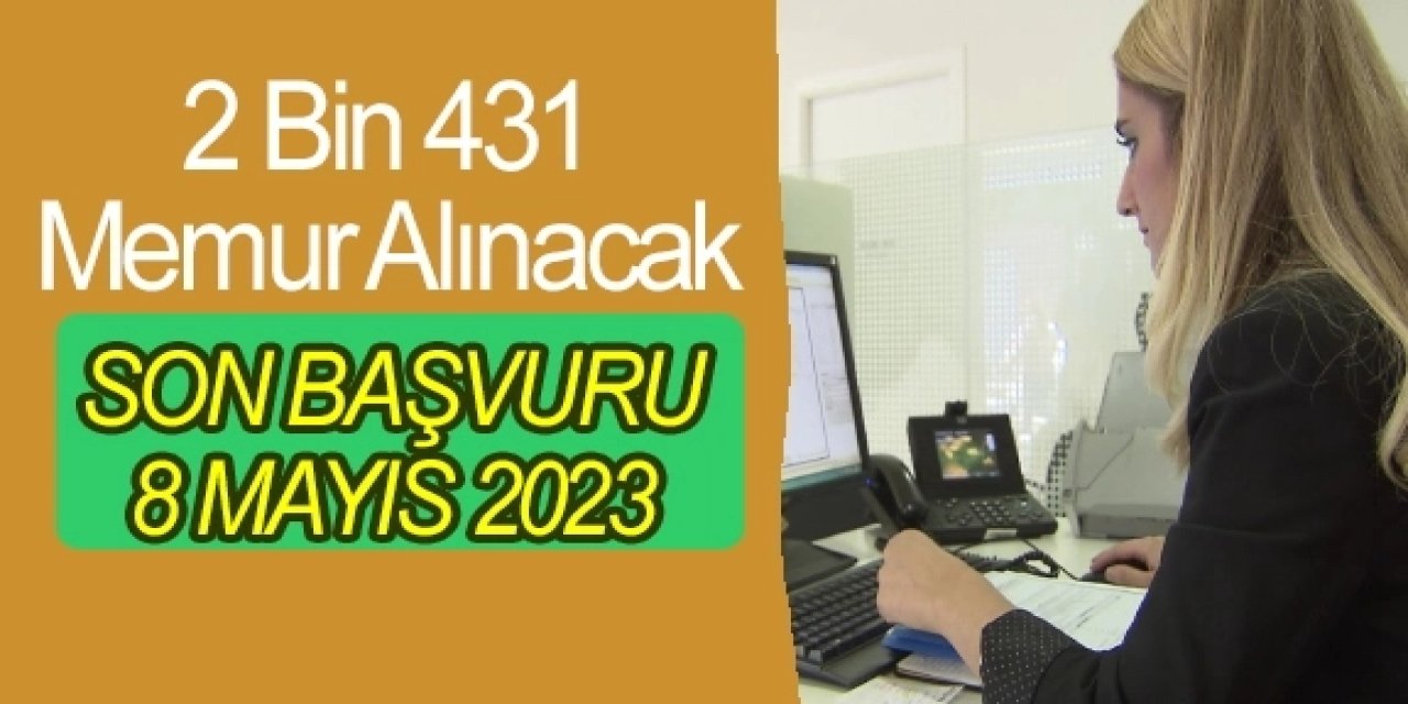 2431 Memur Alımı İlanı ve Başvuru Şartları Açıklandı' Farklı Pozisyonlarda Görev Alacak Personeller Aranıyor