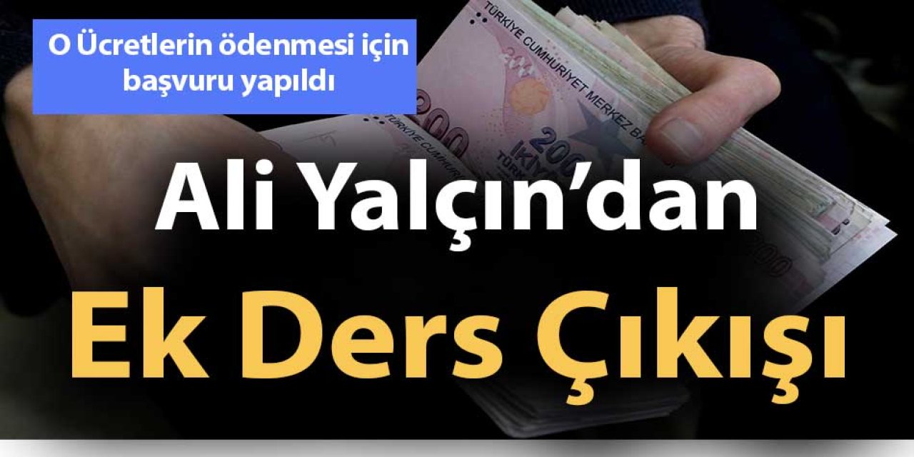 Ali Yalçın'dan ek ders çıkışı