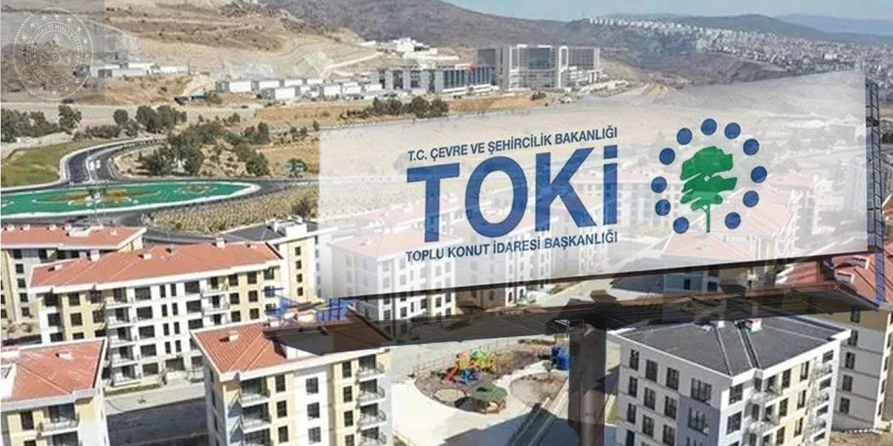 tokiden-13-ile-mujde-ayda-7-bin-tl-taksitle-yeni-konut-projesine-katil-toki-kutahya-corum-gumushane-ankara-eskisehir.png